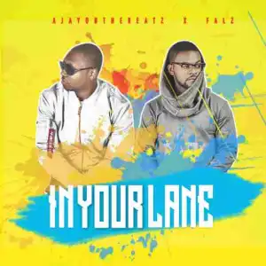AjayOnTheBeatz X Falz - In Your Lane